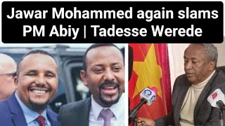Jawar Mohammed again slams PM Abiy | Tadesse Werede talks about disputed zones