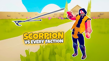 SCORPION vs EVERY FACTION | TABS Modded Gameplay