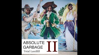 Full Absolute Garbage II: Total Landfill (full album) Update