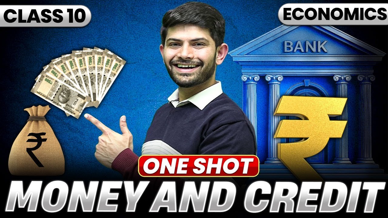 Money and Credit | New One Shot | Class 10 Economics CBSE 2025-26