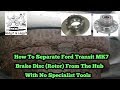 TNT#28How To Separate Transit Brake Disk(rotor)From Hub With No Specialist Tool Bodgit Leggit Garage