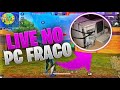 Free fire no pc fraco