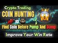 Find 100 crypto pumps  how to find next coin to pump or dump in crypto