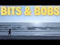 Bits &amp; Bobs (EPISODE 5)