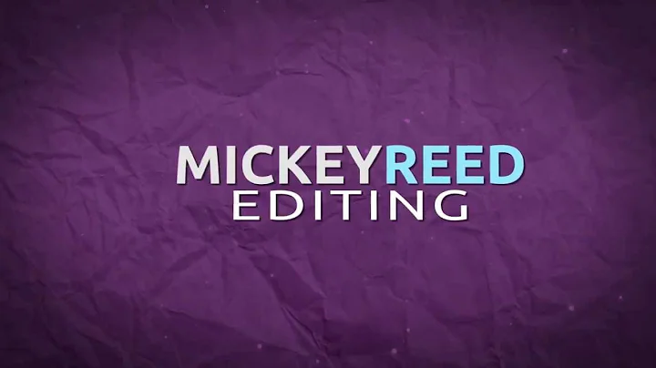 Mickey Reed Editing