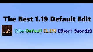 THE BEST 1.19 Default Edit