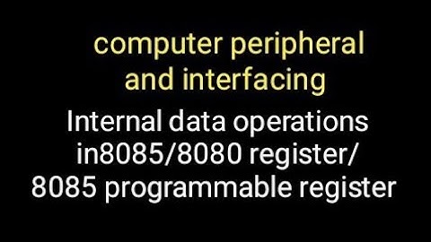 Internal data operations in8085/8080 register/                8085 programmable register #Lec-3