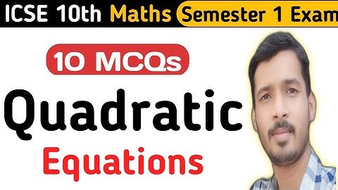 ICSE Class 10 MCQs Semester 1 | Quadratic Equations MCQs ICSE Class 10 | Math MCQ Class 10 icse