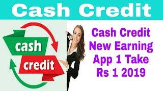 Cash Credit New Earning App 1 Take Rs 1 2019 screenshot 4