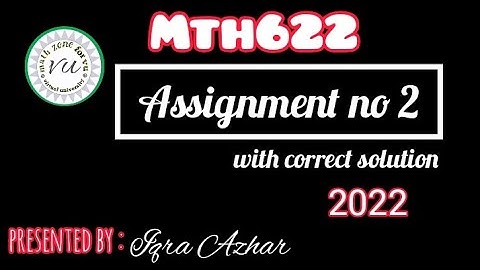 mth622 assignment 2 solution 2022