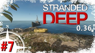 RAFT EXTENSION - Part 7 - Stranded Deep Alpha 0.36 Gameplay (Season 2)