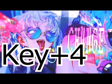 【ボーカル有】Key＋4　CH4NGE　キー変更