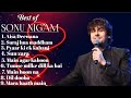 Best of sonu nigam songs  romantic sonu nigam songs  bollywood songs 