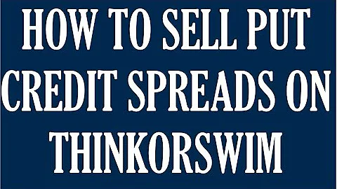 How To Sell To Open Vertical Put Spreads On Thinkorswim Options