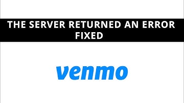 Venmo - the server returned an error - SOLVED