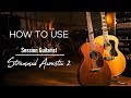How to Effectively use Native Instruments Session Guitarist - Strummed Acoustic 2
