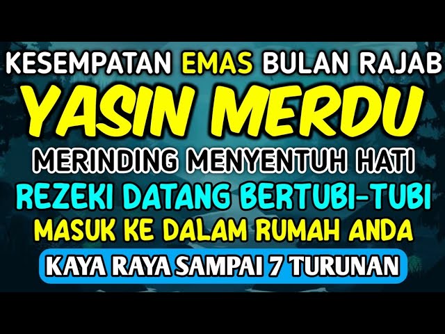 DZIKIR MALAM BULAN RAJAB MUSTAJAB !! Pembuka Pintu Rezeki Dari Segala Penjuru, Surat Yasin class=