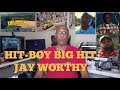 HIT BOY BIG HIT Feat JAY WORTHY WATCH OUT FOR THE RIDERS REACTION REVIEW DPTV S7 Ep 107 mp3