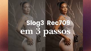 Como converter de Slog3 para Rec709