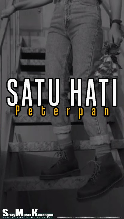 PETERPAN -Satu Hati- (Lirik) #shorts