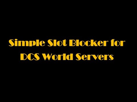 Simple Slot Block (SSB) for DCS (Block specific slots by username/prefix)