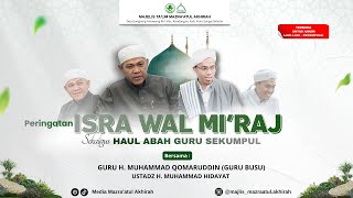 🔴LIVE| PERINGATAN ISRA WAL MI'RAJ SEKALIGUS HAUL ABAH GURU SEKUMPUL