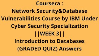 Network Security&Database Vulnerabilities || WEEK 3 || Introduction to Databases(GRADED QUIZ)Answers