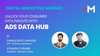 Famous Unlock your Consumer Data Insights with Ads Data Hub | Pankaj Bhatlawande, Atharva Puranik | DMM Wealth