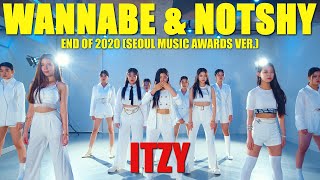 ITZY(있지) WANNABE \& NOTSHY : End of 2020 (Seoul Music Awards Ver.) ㅣDANCE COVER