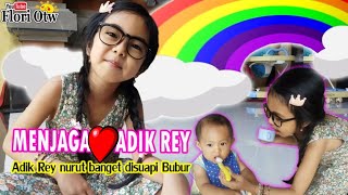 Menjaga adik Rey di rumah | flori jaga adik❤