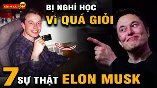 🔥 7 Bí Ẩn Ly Kỳ Và Thú Vị Về Tỷ Phú Elon Musk Người Giàu Nhất Hành Tinh | Kính Lúp TV