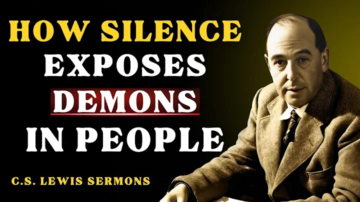 How Silence EXPOSES Demons In People Around You | C.S Lewis Sermons