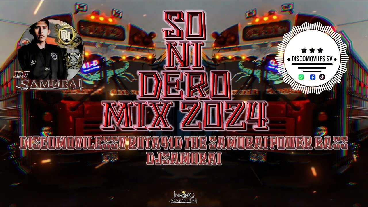 SONIDERO MIX 2024 DISCOMOVILESSV RUTA. 41D - THE SAMURAI POWER BASS - DJSAMURAI