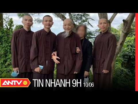 Tin Nhanh 9h Ngày 10/6: Truy Tố 6 Bị Can Trong Vụ Tịnh Thất Bồng Lai | ANTV