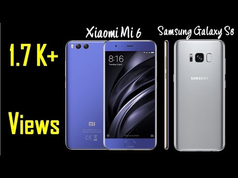 Xiaomi Mi 6 vs Samsung Galaxy S8 - Full Comparison