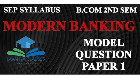 Modern Banking 2nd sem B.com Model question paper