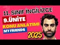 11. SINIF İNGİLİZCE 9. ÜNİTE KONU ANLATIMI | MY FRIENDS