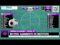 🔴 SARMIENTO vs INSTITUTO | TORNEO CLAUSURA | EN VIVO