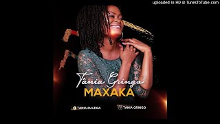 Tânia Gringo - Maxaka (Audio)