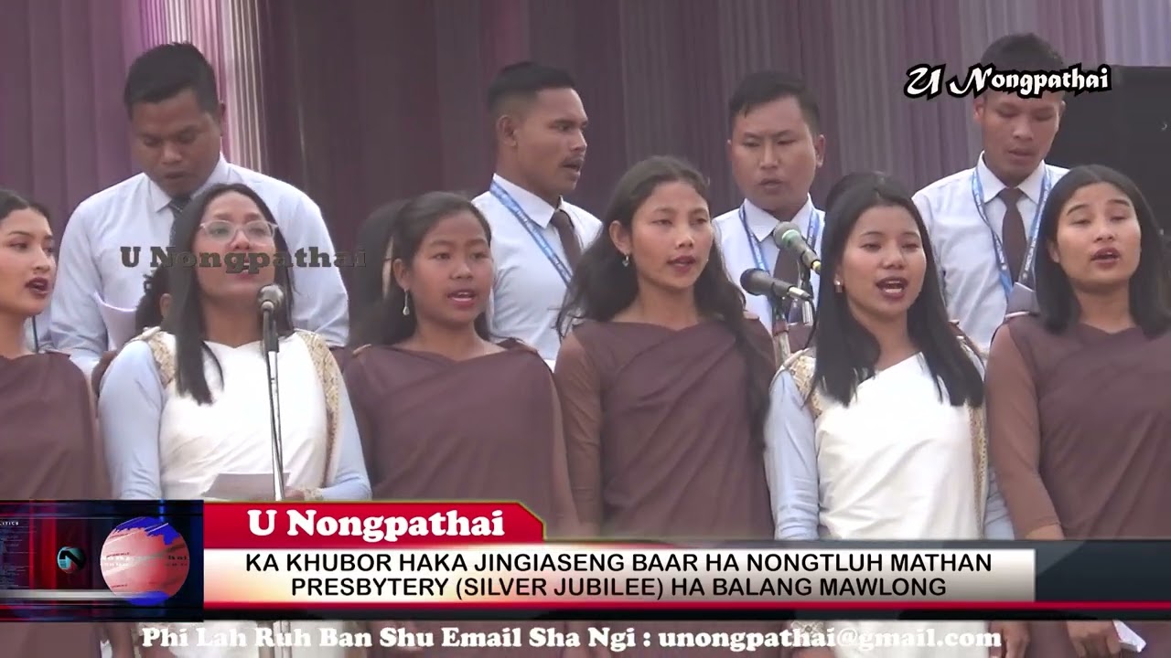 KA KHUBOR HAKA JINGIASENG BAAR HA NONGTLUH MATHAN PRESBYTERY (SILVER JUBILEE) HA BALANG MAWLONG