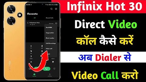 infinix hot 30 direct video call kaise kare | infinix hot 30 dialer se video call kaise kare