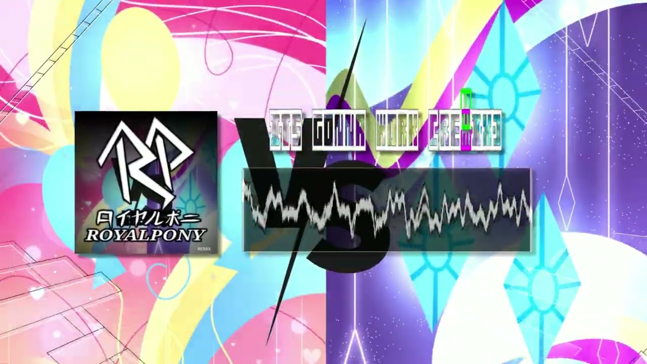 Royalpony- its Gonna Work (Harmonycon2020 vs. Trotcon2024)(Remix)