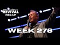 WEEK 278 // RECAP