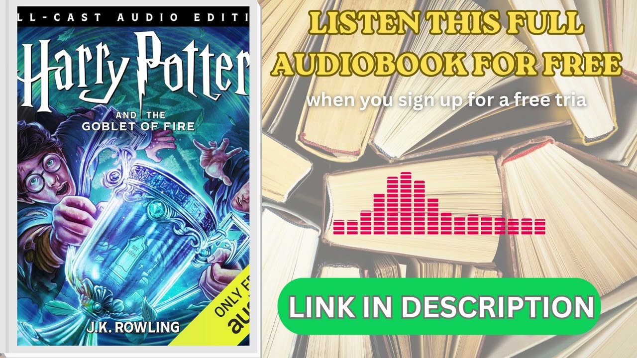 Harry Potter and the Goblet of Fire by J.K. Rowling [ Full