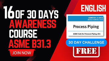 Day-16 of 30: English: Component Clarity: ASME B31.3 Pressure Design for Piping Components