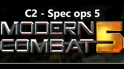 Modern Combat 5: Walkthrough , Chapter 2 - Spec ops 5[PC]