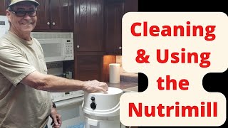 Cleaning and Using the Nutrimill