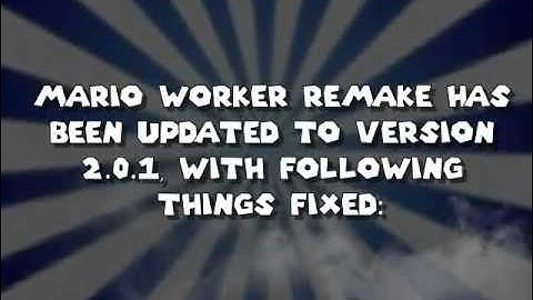Mario Worker Remake v2.0.1 - Released