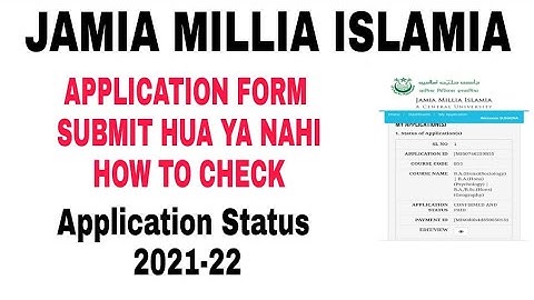 JAMIA MILLIA ISLAMIA Application Status/Form Submit hua ya nhi how to check 2021-22