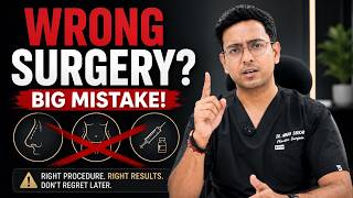 The Biggest Plastic Surgery Mistake? Choosing the WRONG Procedure | Surgeon Explains